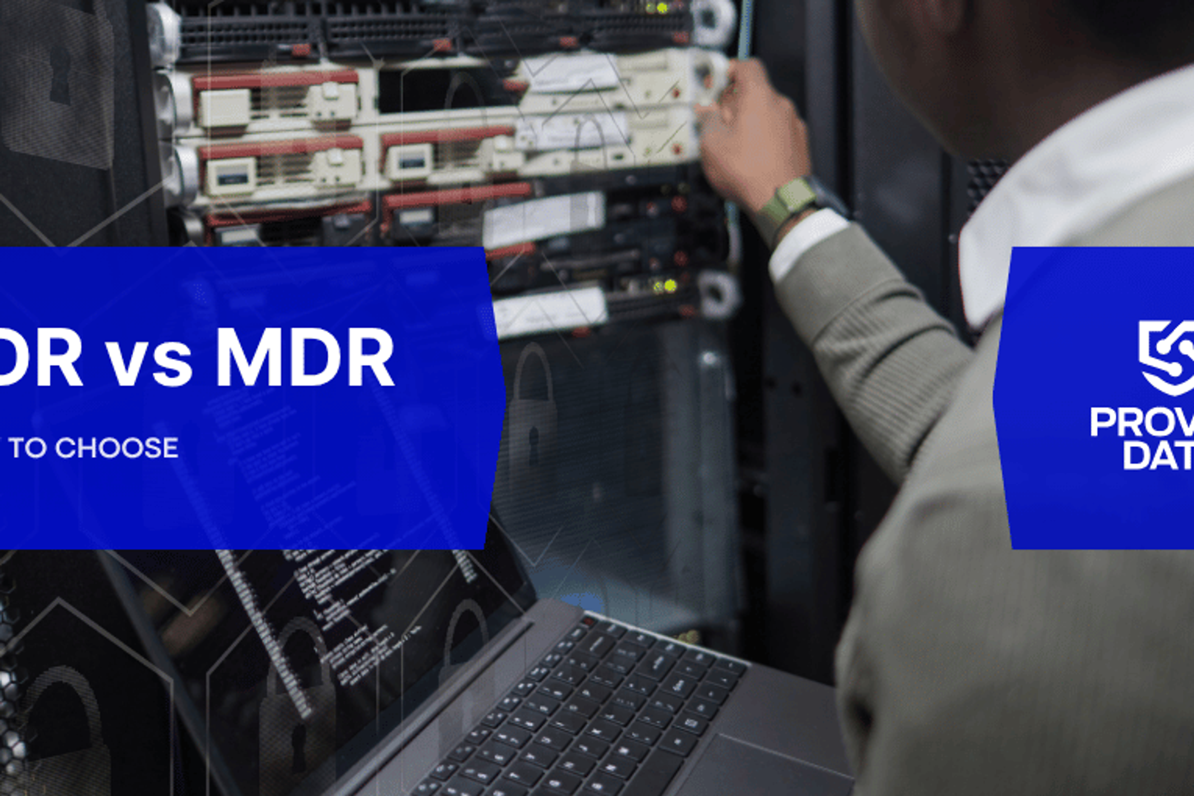 MDR vs EDR: A Technical Guide For MSPS And IT Decision-Makers