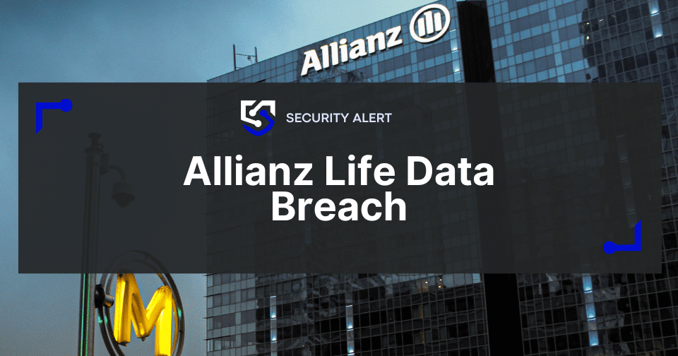Allianz Life Data Breach: Case Study in Third-Party Risk and Social Engineering