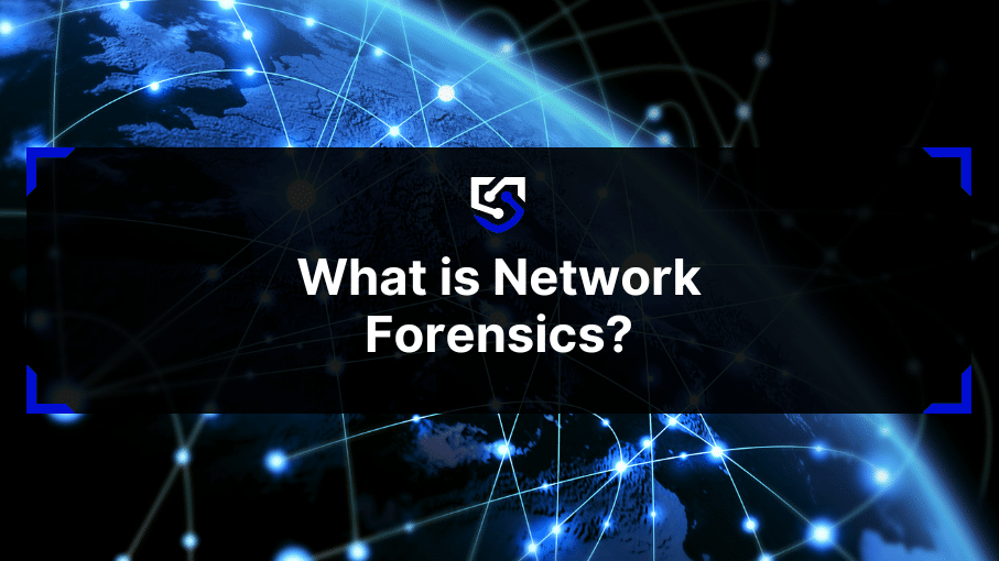 What is Network Forensics?