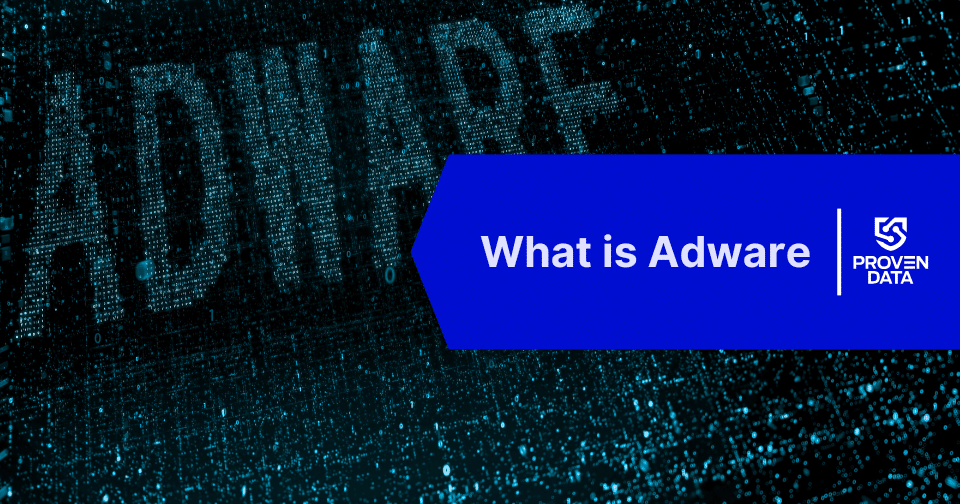 Adware: Risks, Prevention, and Removal