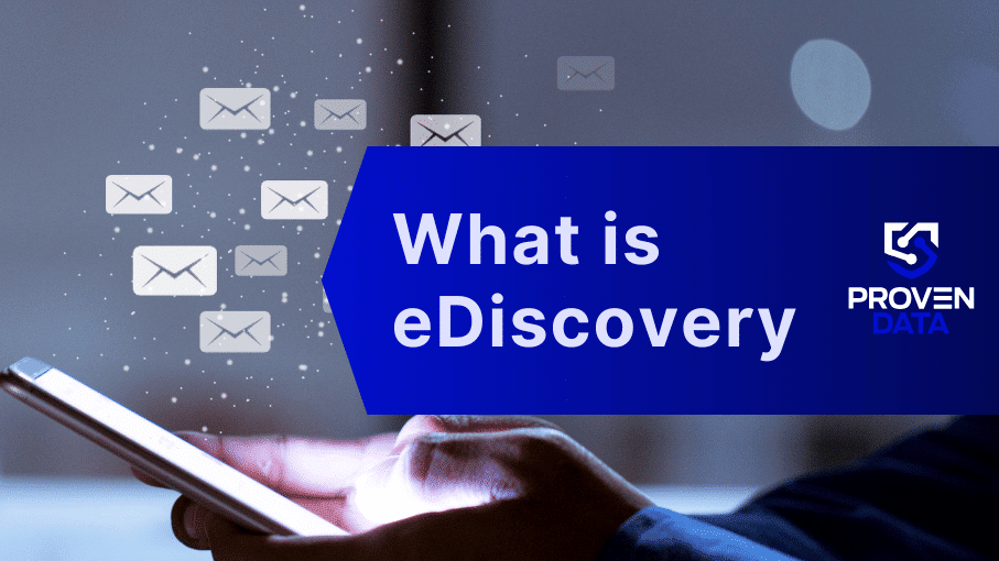 What is eDiscovery: A Comprehensive Guide