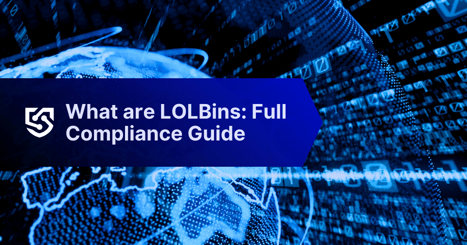 What Are LOLBins (Living Off The Land Binaries)? A Legal and Compliance Guide