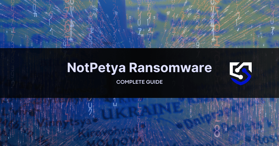 NotPetya Ransomware: How to Protect Your Organization
