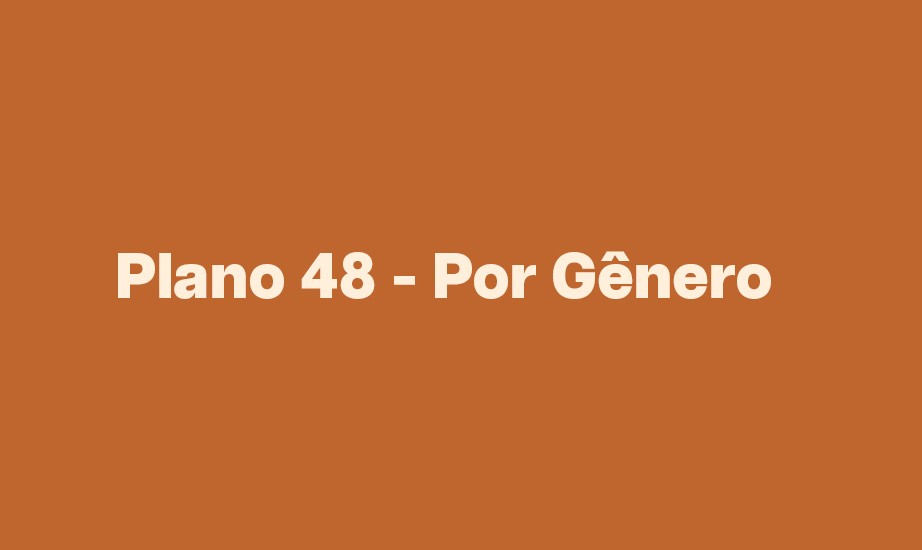 Plano 48 - Por Gênero