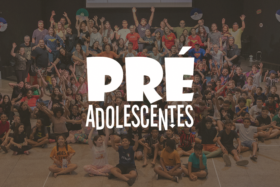 Pré Adolescentes