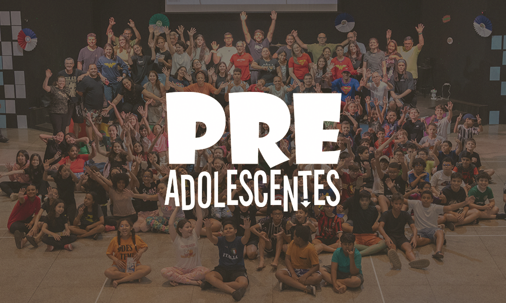 Pré Adolescentes