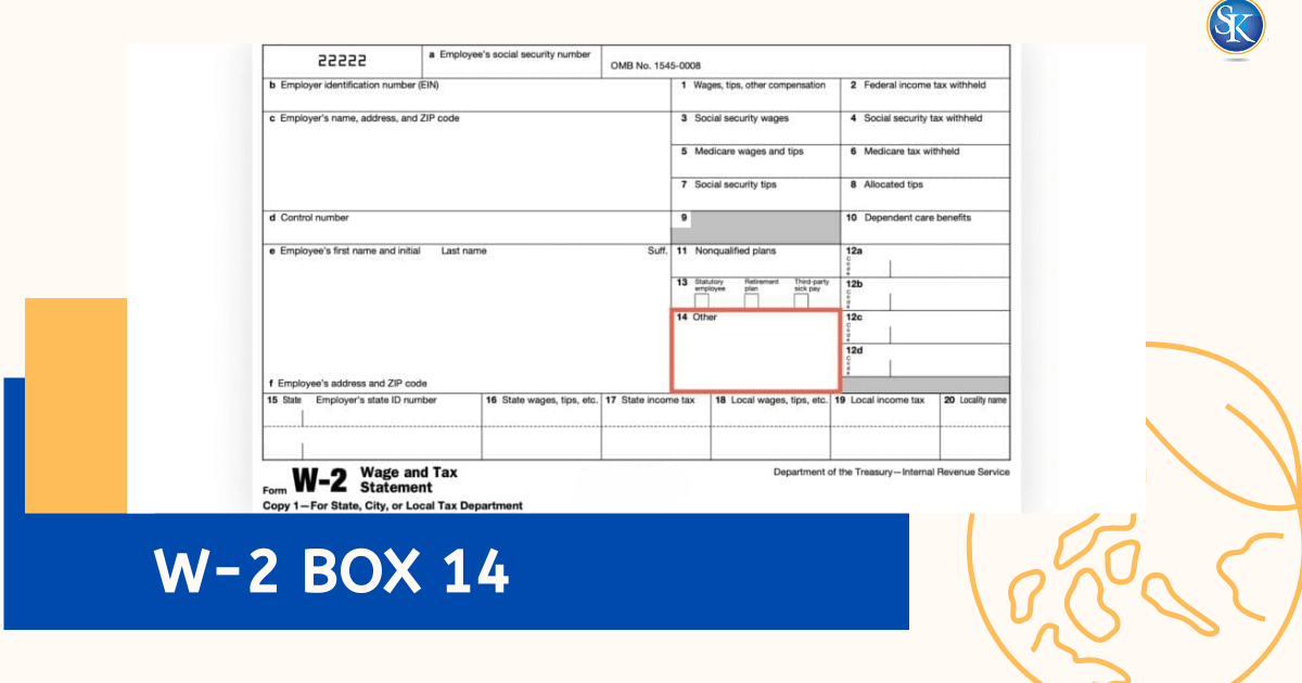 JUN Sと EX w2 W-2 Box 14 Codes 2026: Complete List & What Each One Means