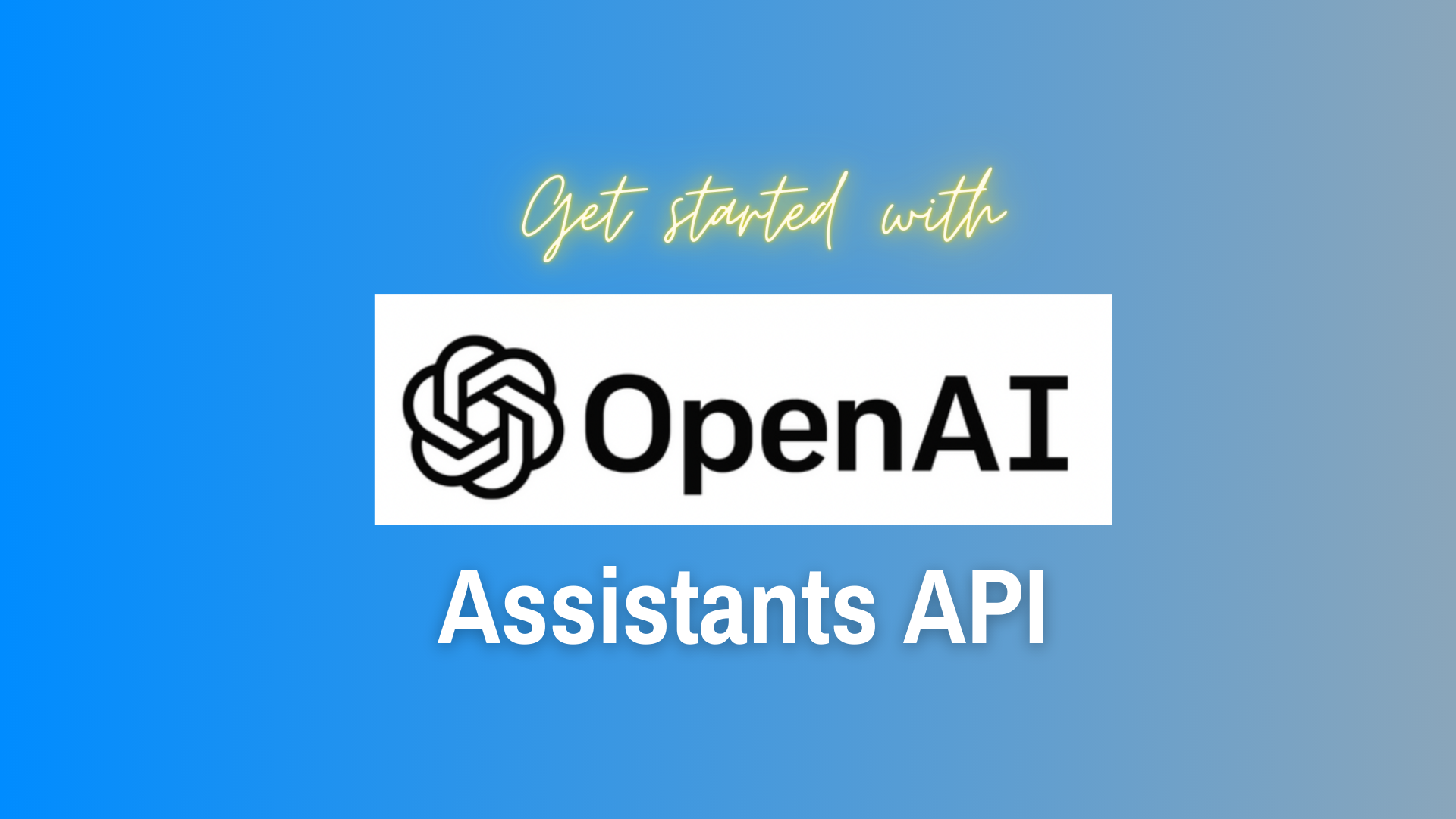 Integrating OpenAI Assistants API: A Developer's Guide | EvolvingDev