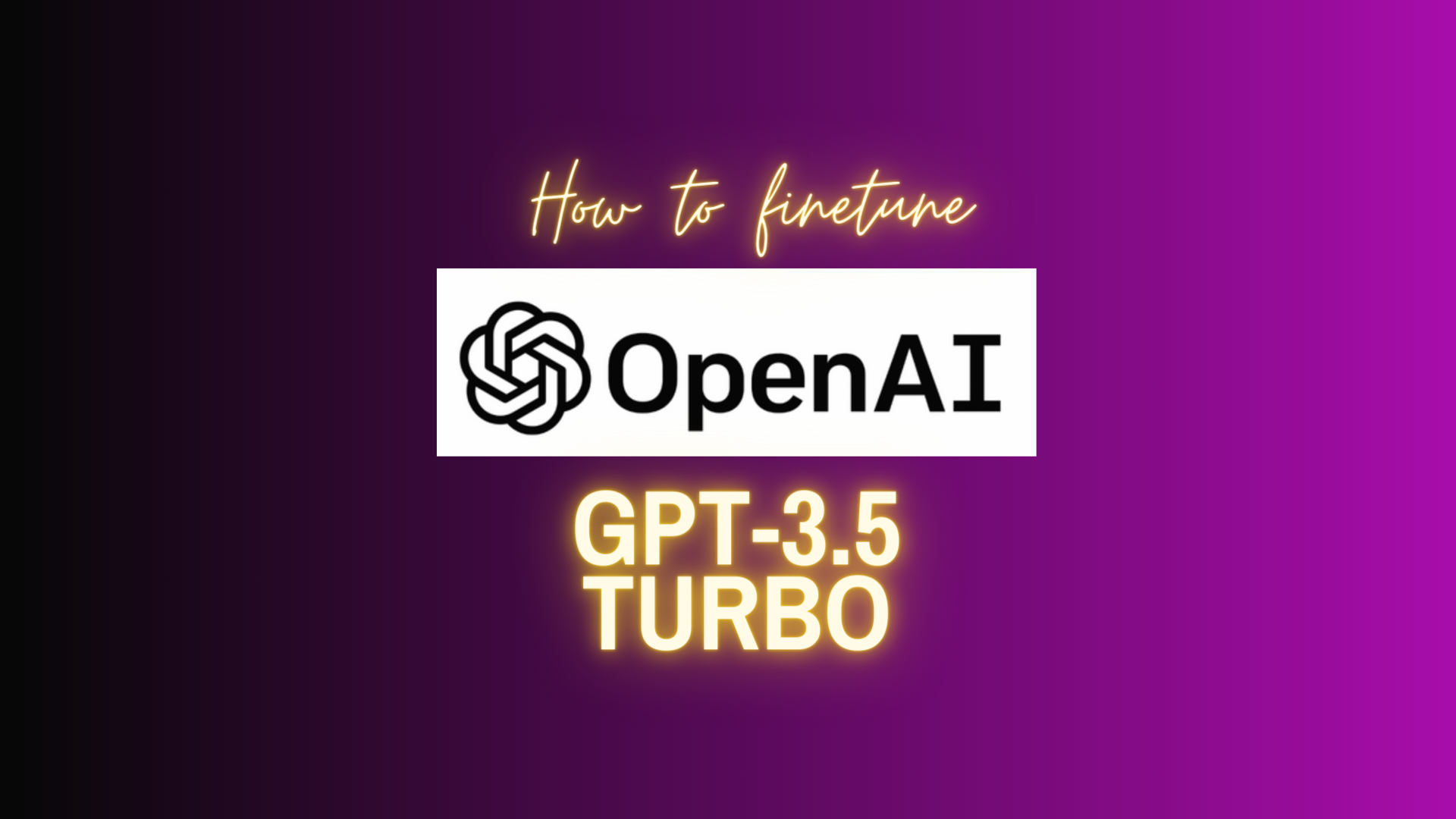 Your Guide To Fine-Tuning OpenAI’s GPT-3.5 Turbo | EvolvingDev