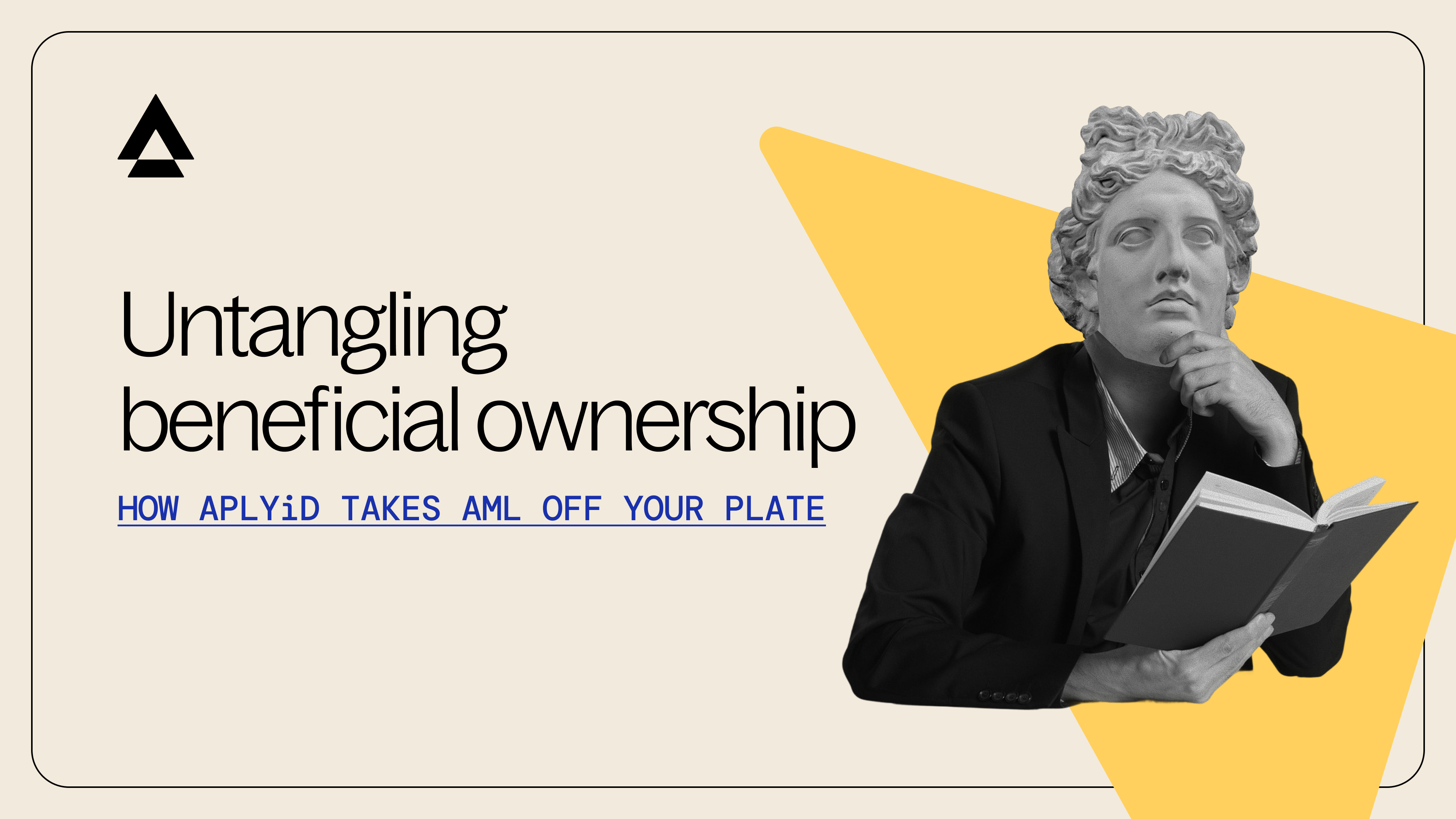 Beneficial ownership untangled: What's required and how APLYiD does the work for you 