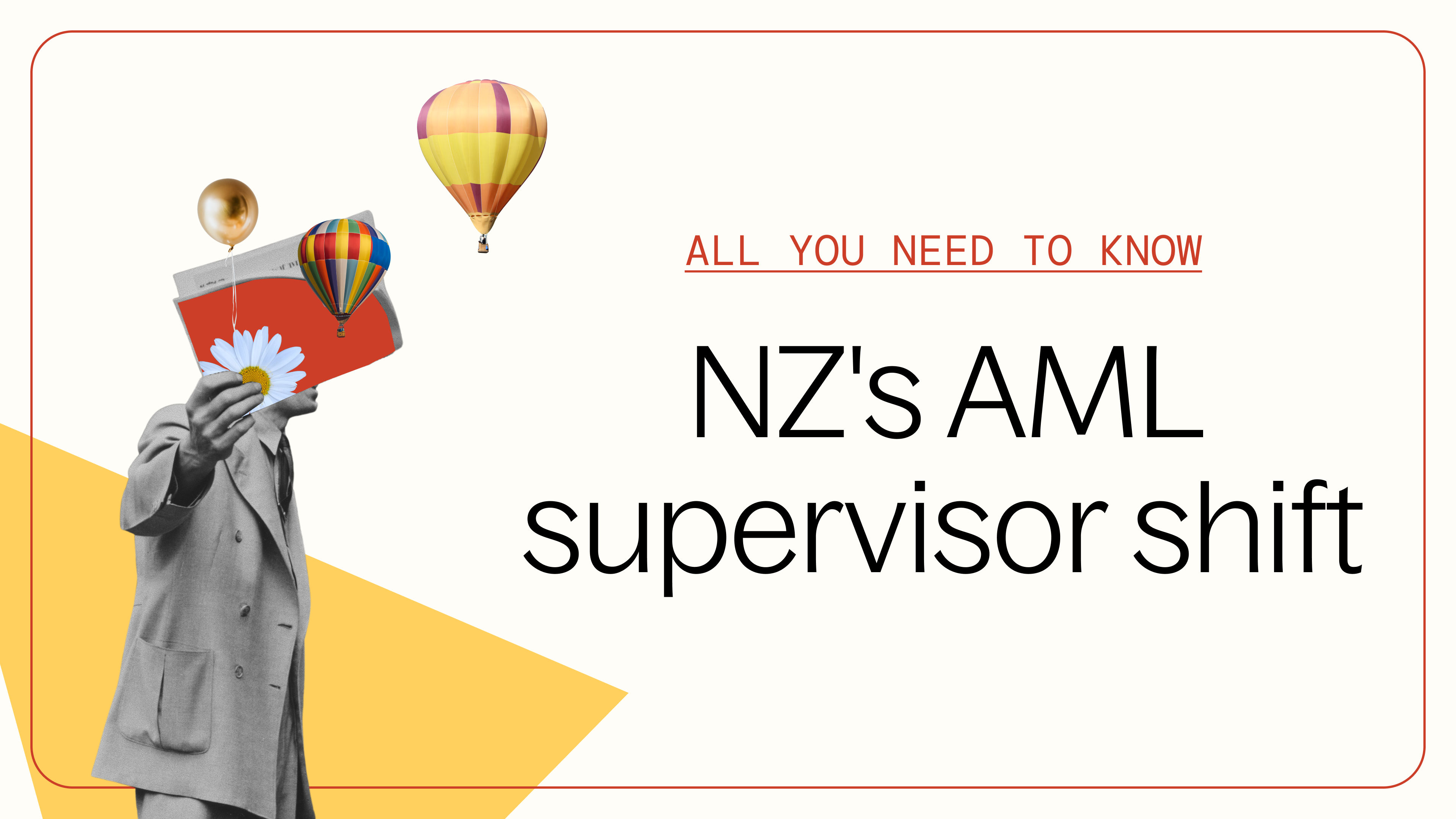 New Zealand's AML supervisor shift - all you need