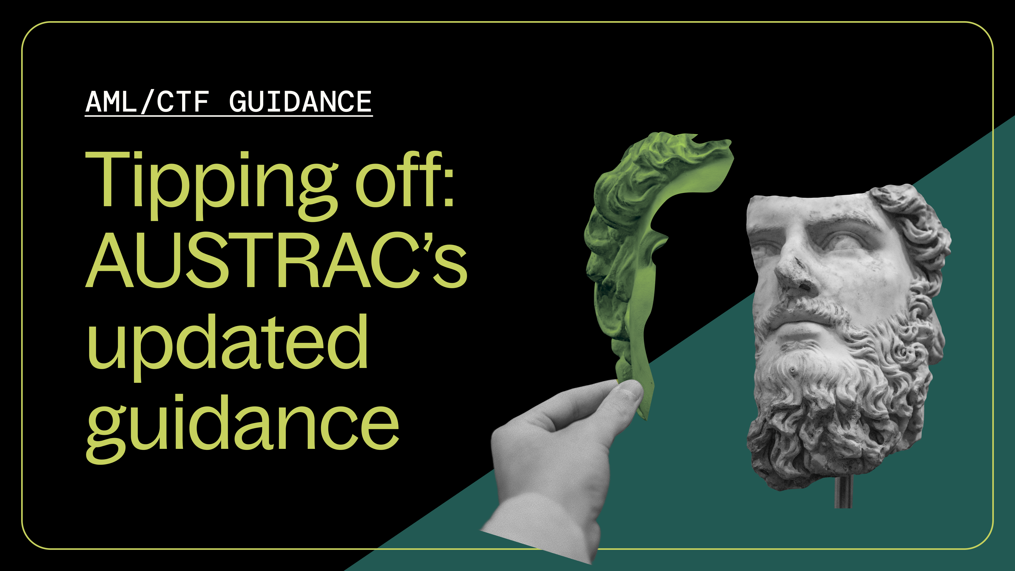 Tipping off: AUSTRAC’s updated guidance and what it means for your AML process