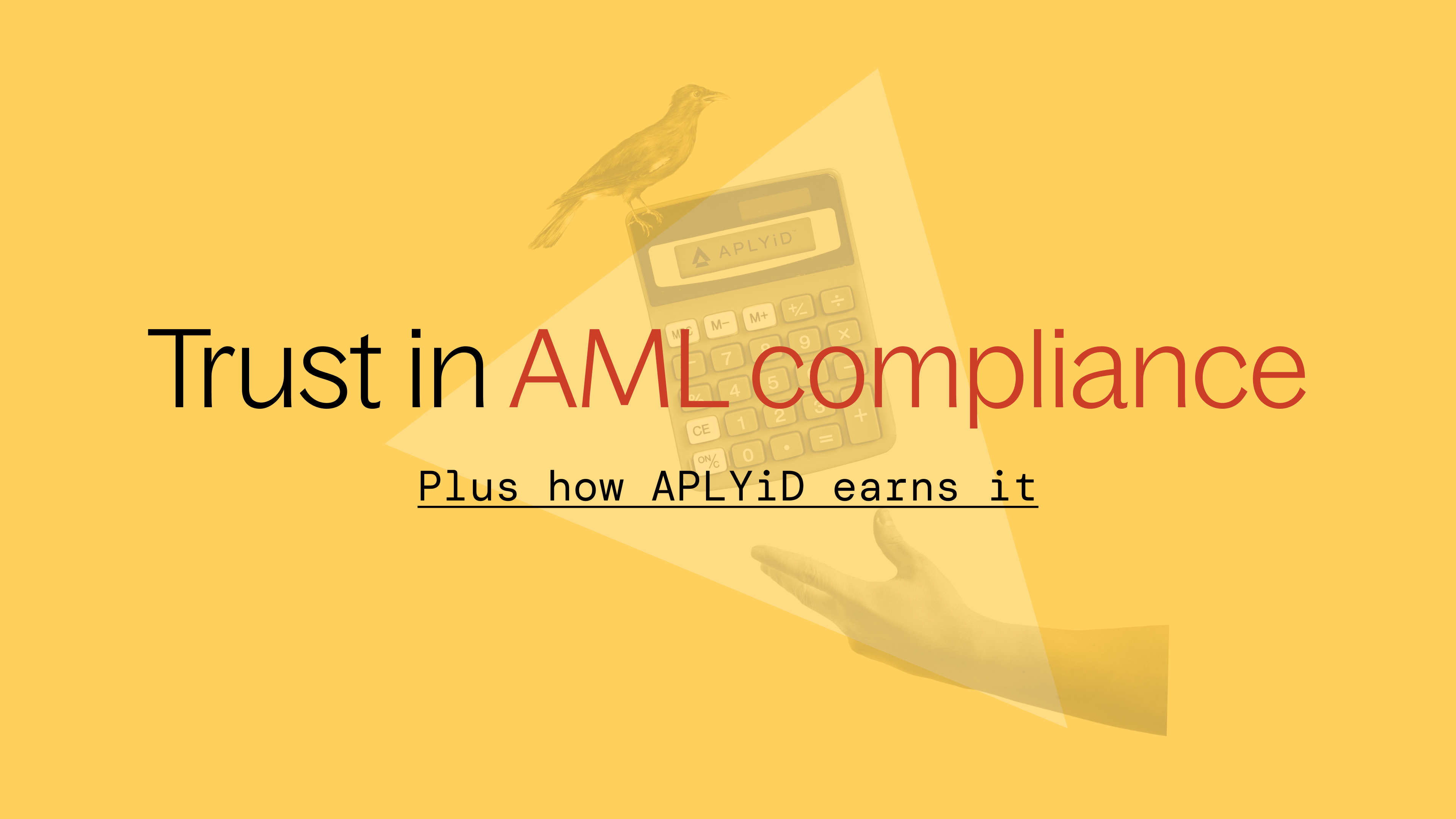 Trust in AML compliance plus how APLYiD earns it
