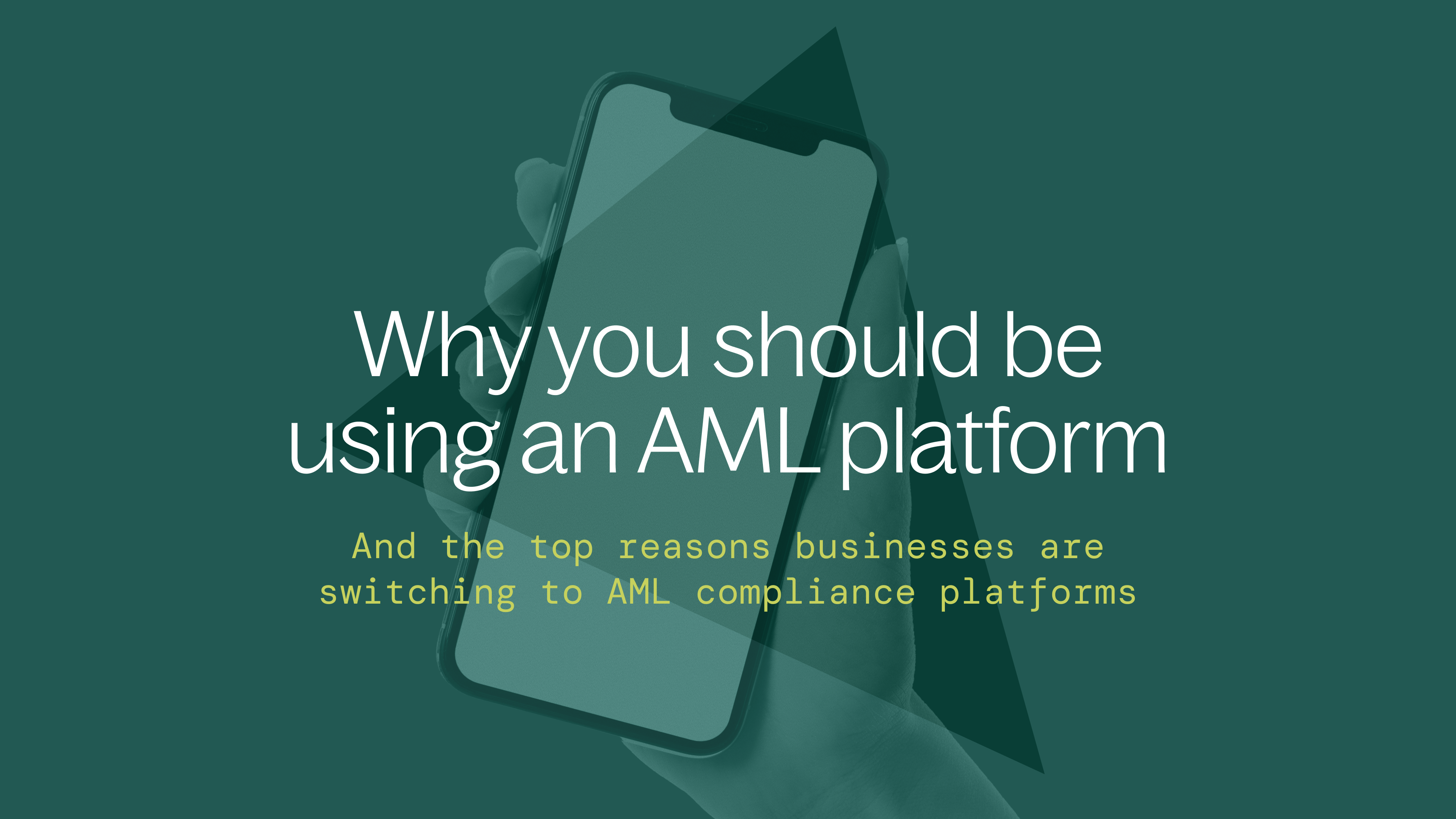 image of why you should be using an aml platform and the top reasons businesses are switching to aml compliance platforms
