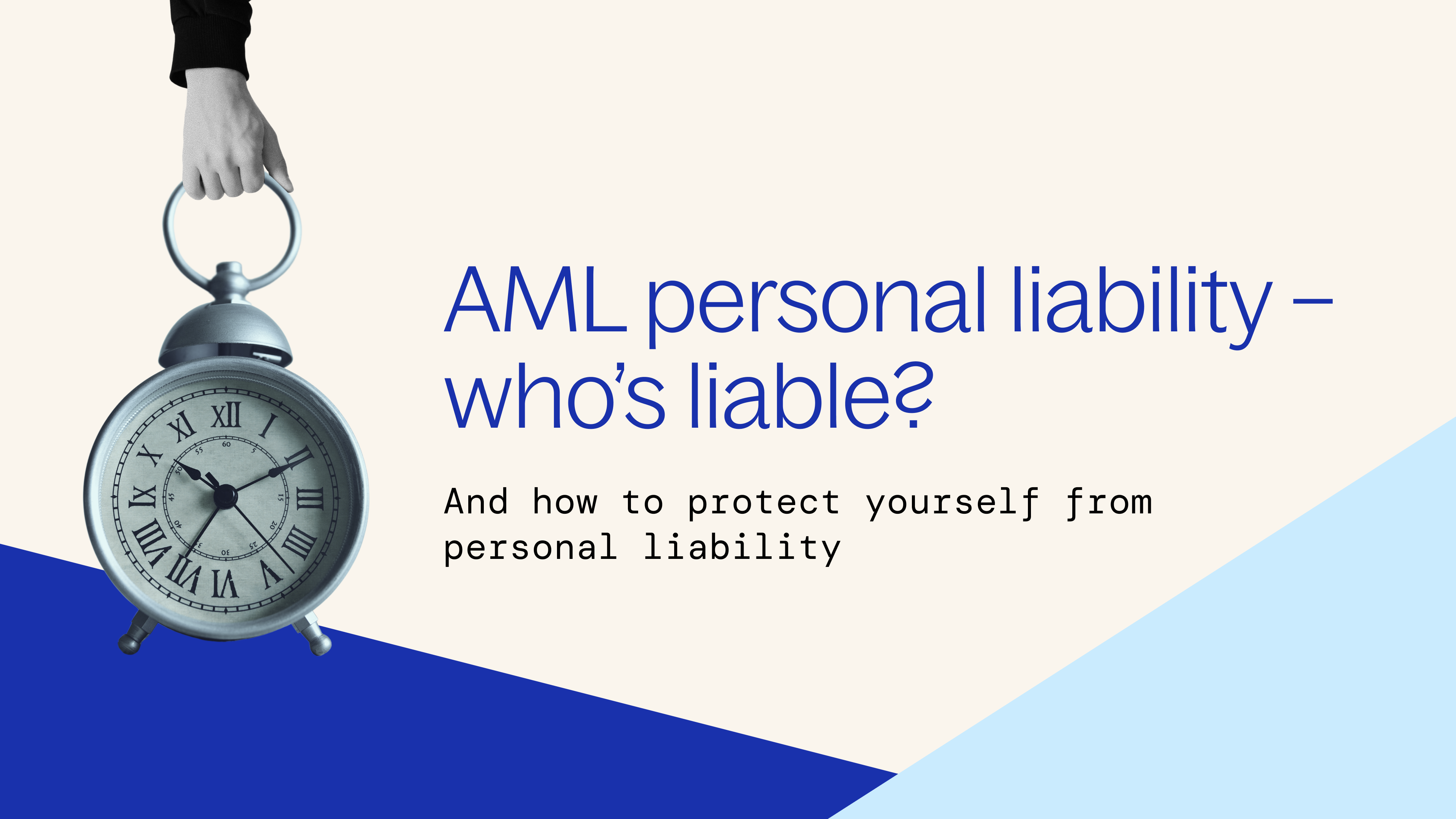 Who's liable? A breakdown of personal liability under AML regimes
