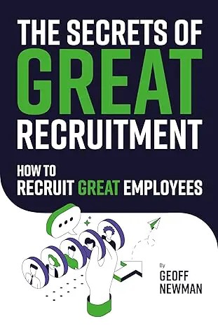 The Secrets of Great Recruitment