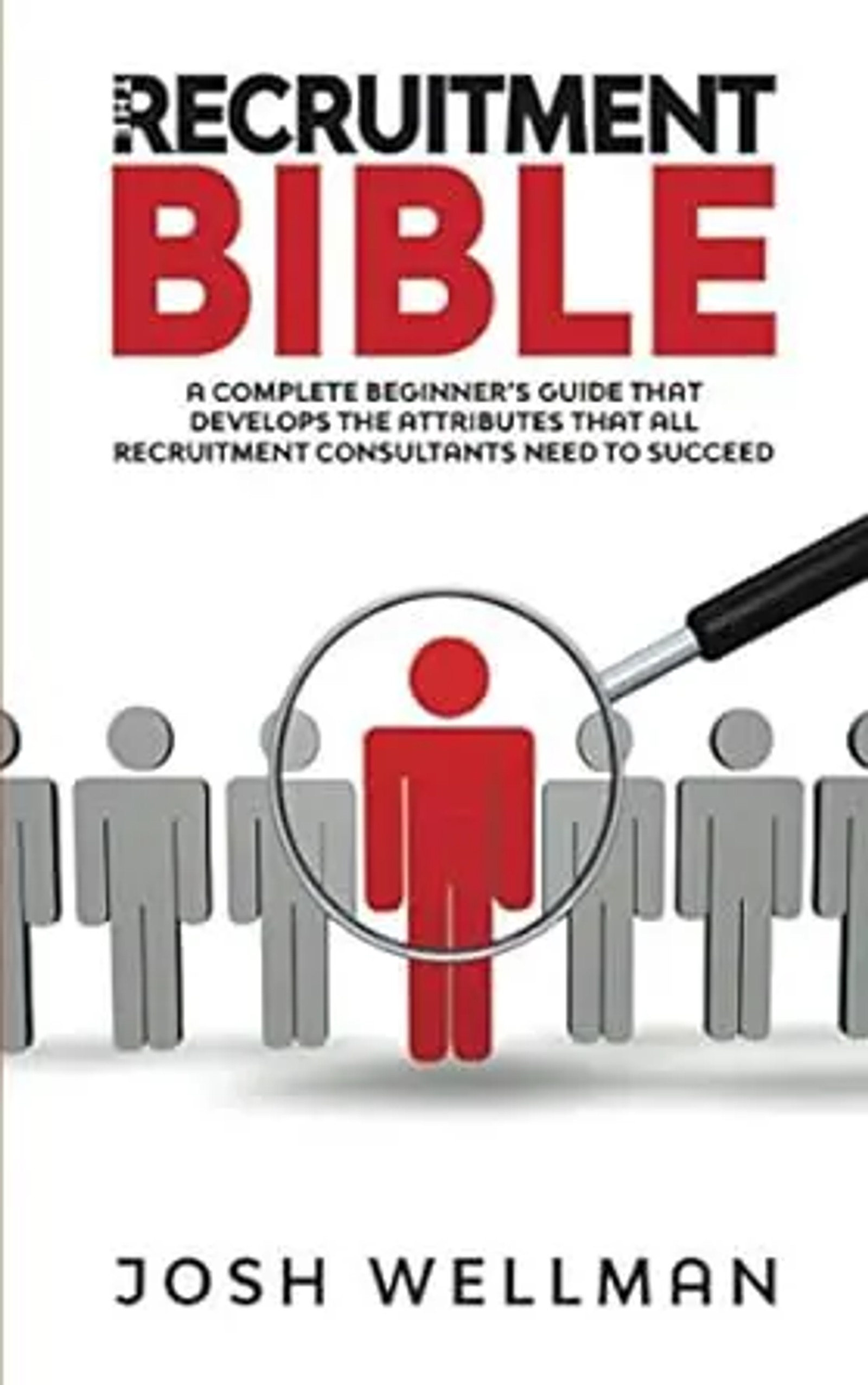 Cover of The Recruitment Bible by Josh Wellman