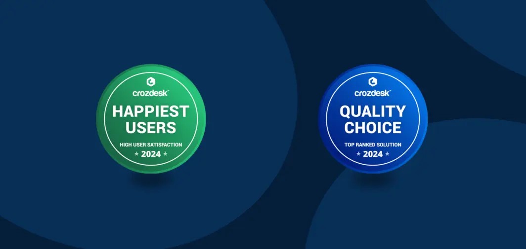 Quality Choice and Happiest Users Awards from Crozdesk