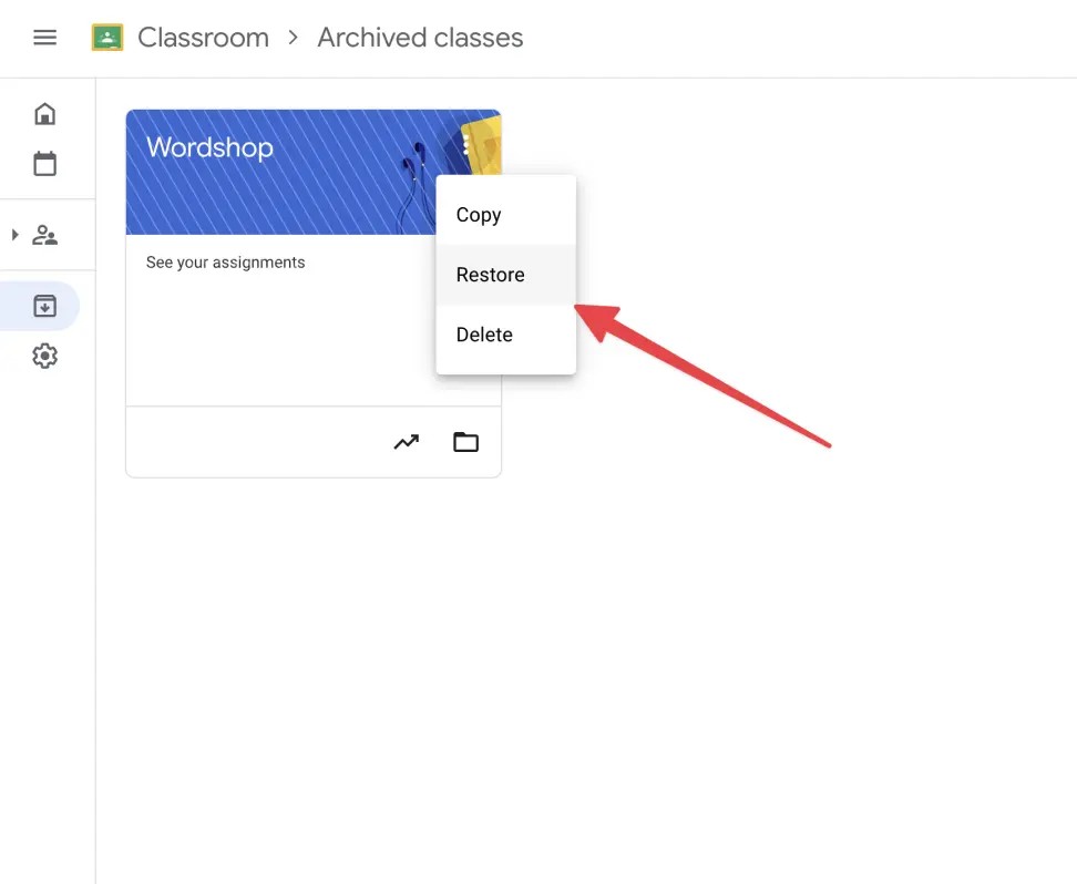 Google Classroom Restore Class