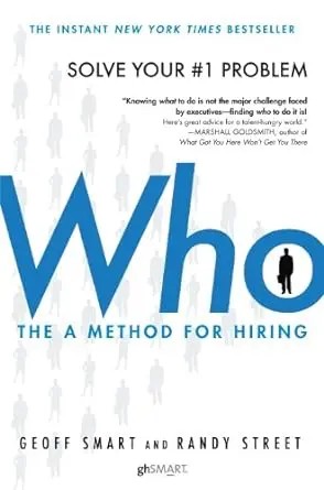 Cover of Who: The A Method for Hiring by Geoff Smart and Randy Street