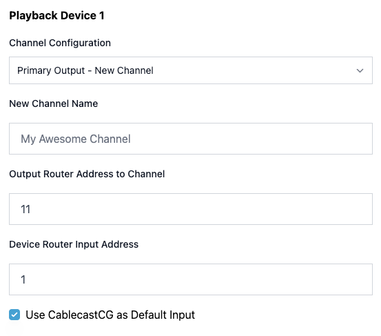 Playback Device 1 settings showing creation of a new channel with router address and default input enabled.