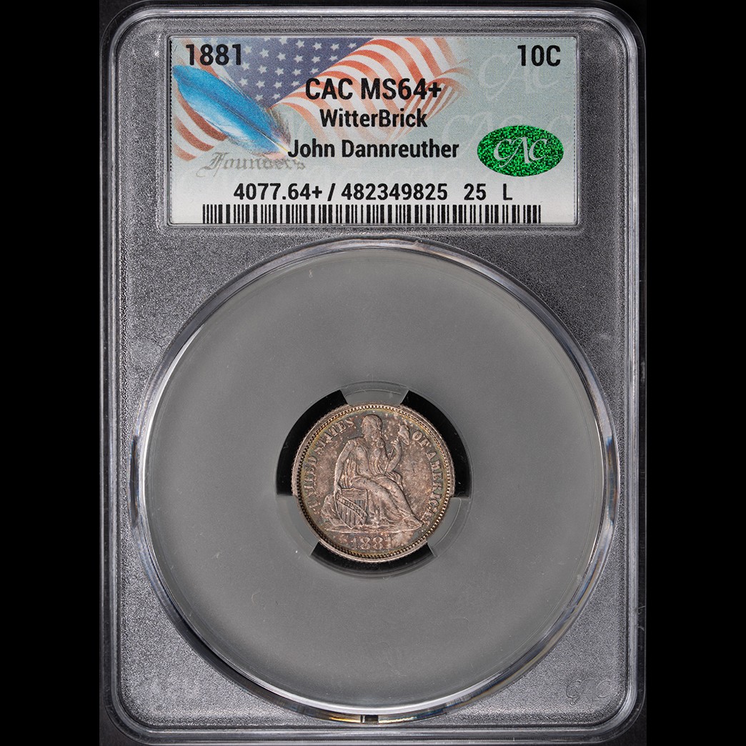 1881 10C Liberty Seated Dime CAC MS64+ Witterbrick (JD) in holder, view 1