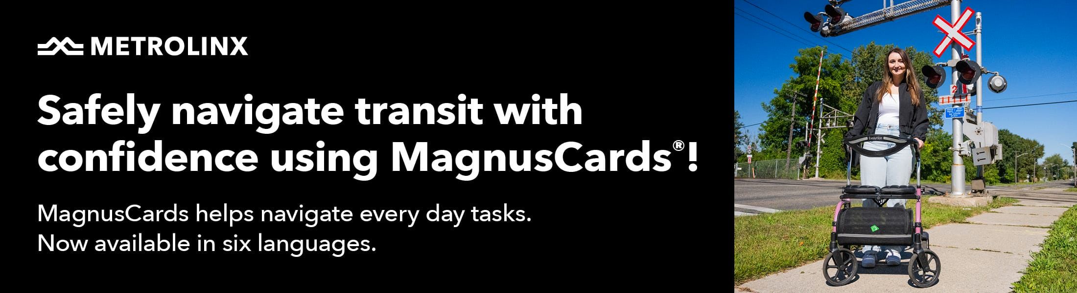 A Metrolinx banner, "Safely navigate transit with confidence using MagnusCards. MagnusCards helps navigate every day tasks. Now available in six languages."