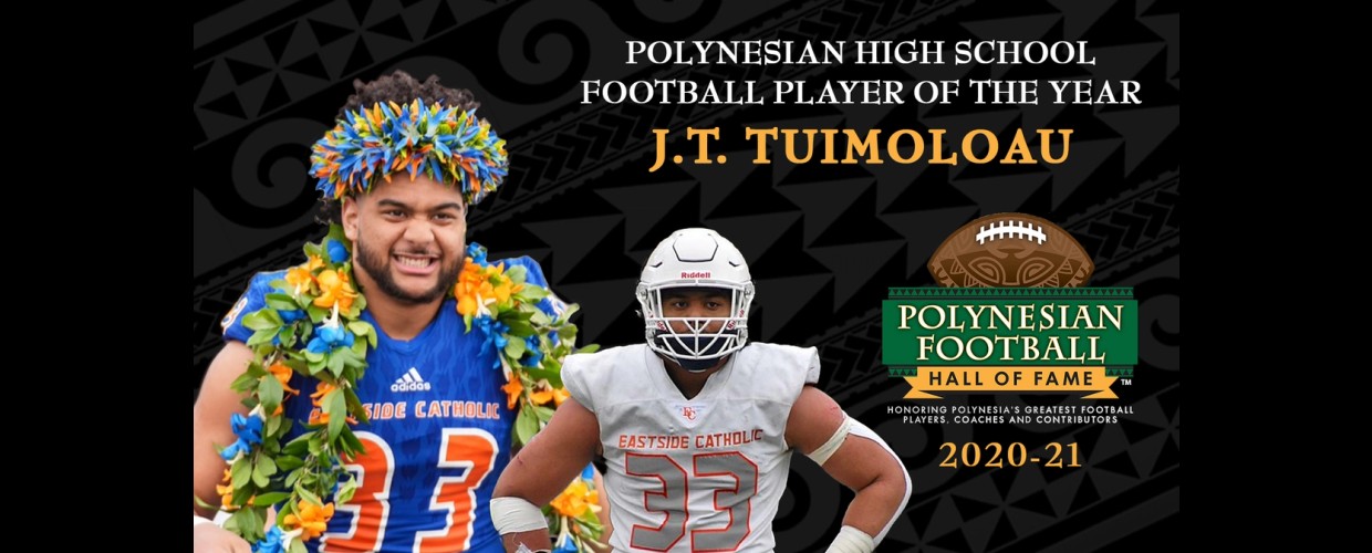 Cover Image for J.T. Tuimoloau Named the 2020-21 Polynesian High School Football Player of the Year
