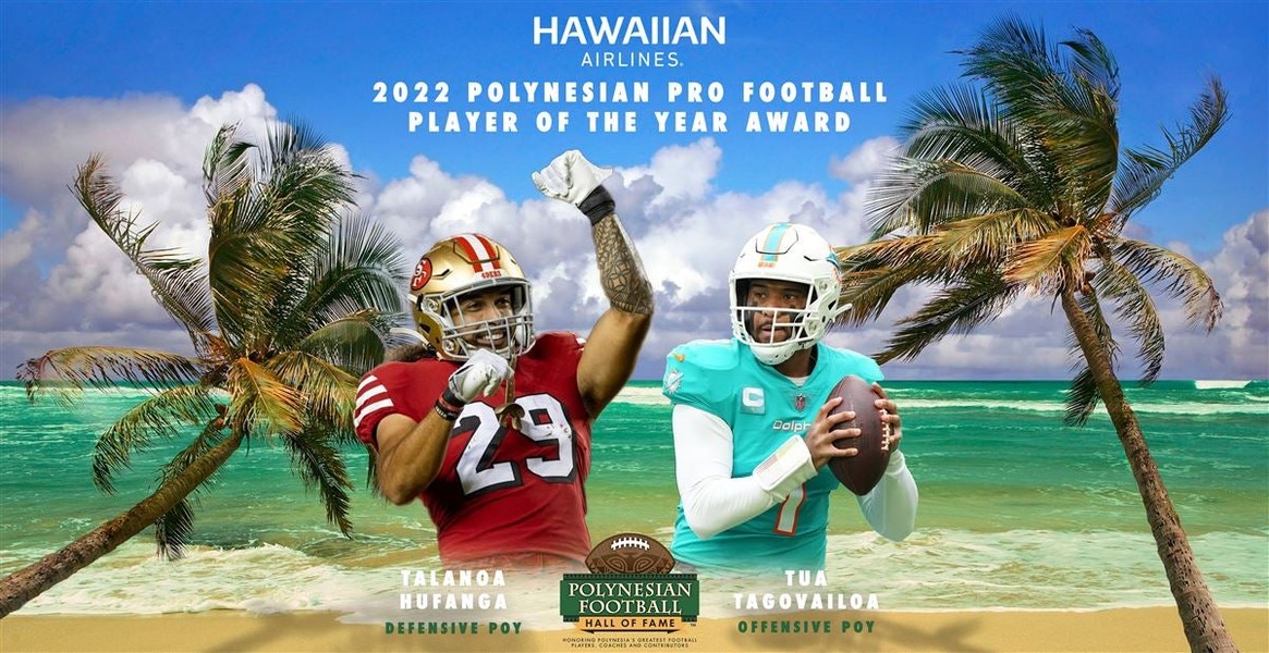 San Francisco 49ers Safety Talanoa Hufanga And Miami Dolphins Quarterback Tua Tagovailoa Named Polynesian Pro Football Players Of The Year Presented By Hawaiian Airlines