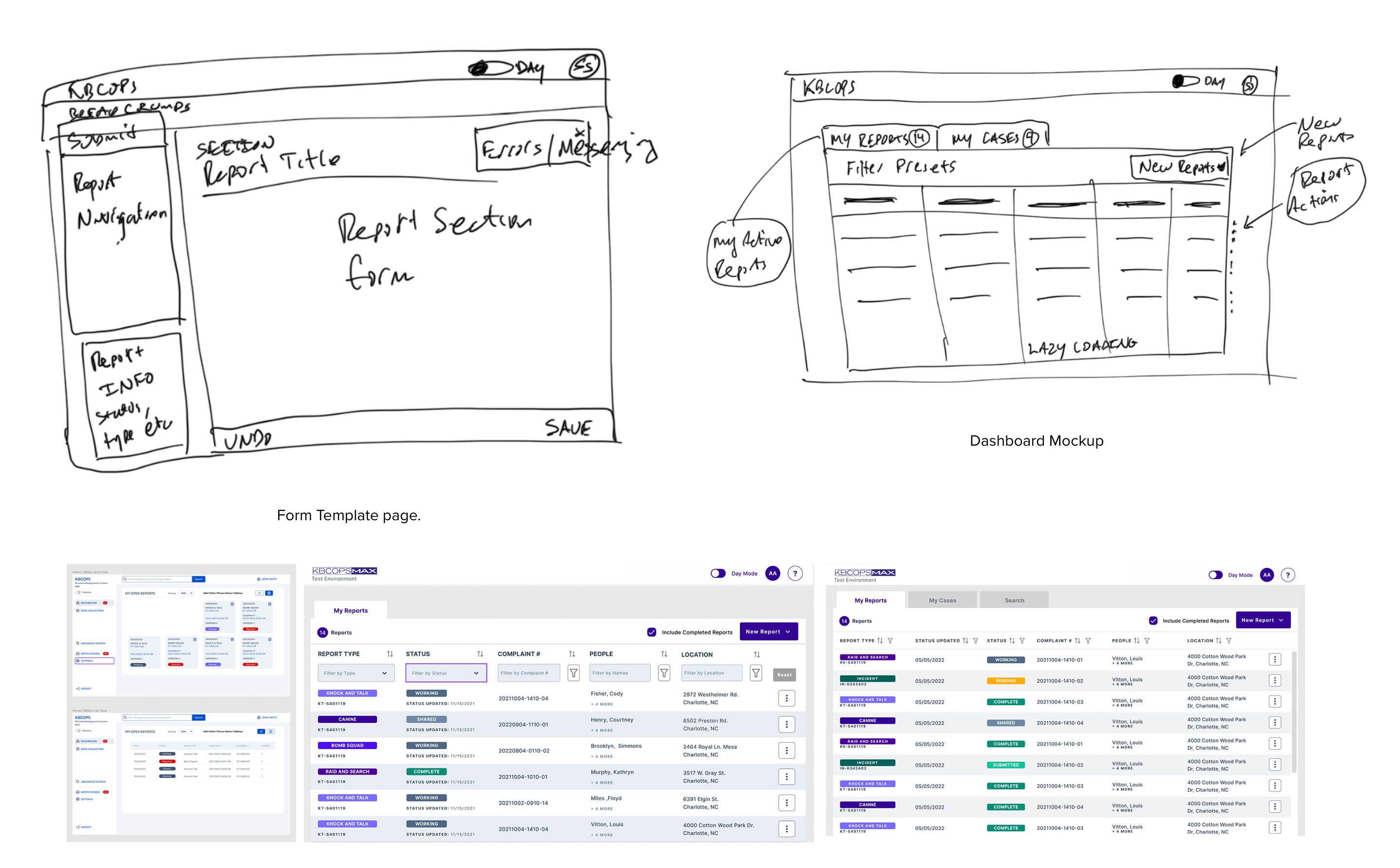 Rudimentary hand draw ideas where the first step in getting to the final high fidelity wireframes. 