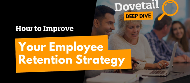 How to Improve Your Employee Retention Strategy