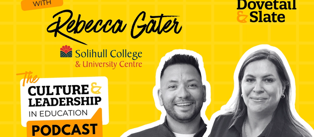 Values People Actually Remember: Leading Culture at Solihull College with Dr Rebecca Gater