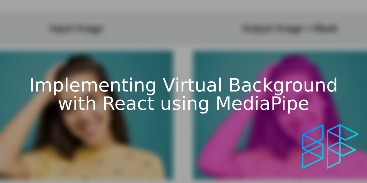 Implementing Virtual Background with React using MediaPipe