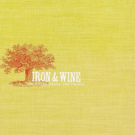 Iron and Wine – The Creek Drank the Cradle