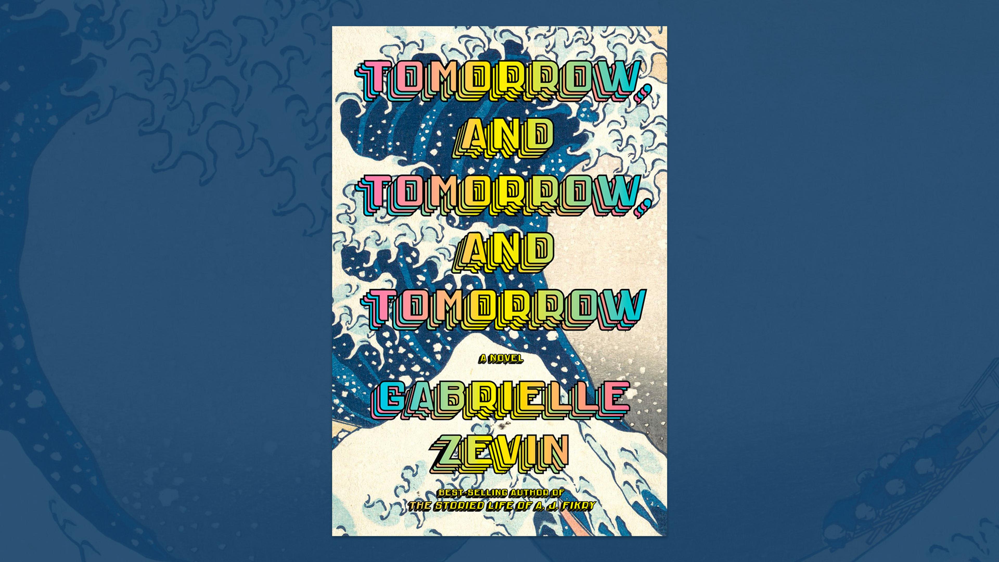 Tomorrow and Tomorrow and Tomorrow