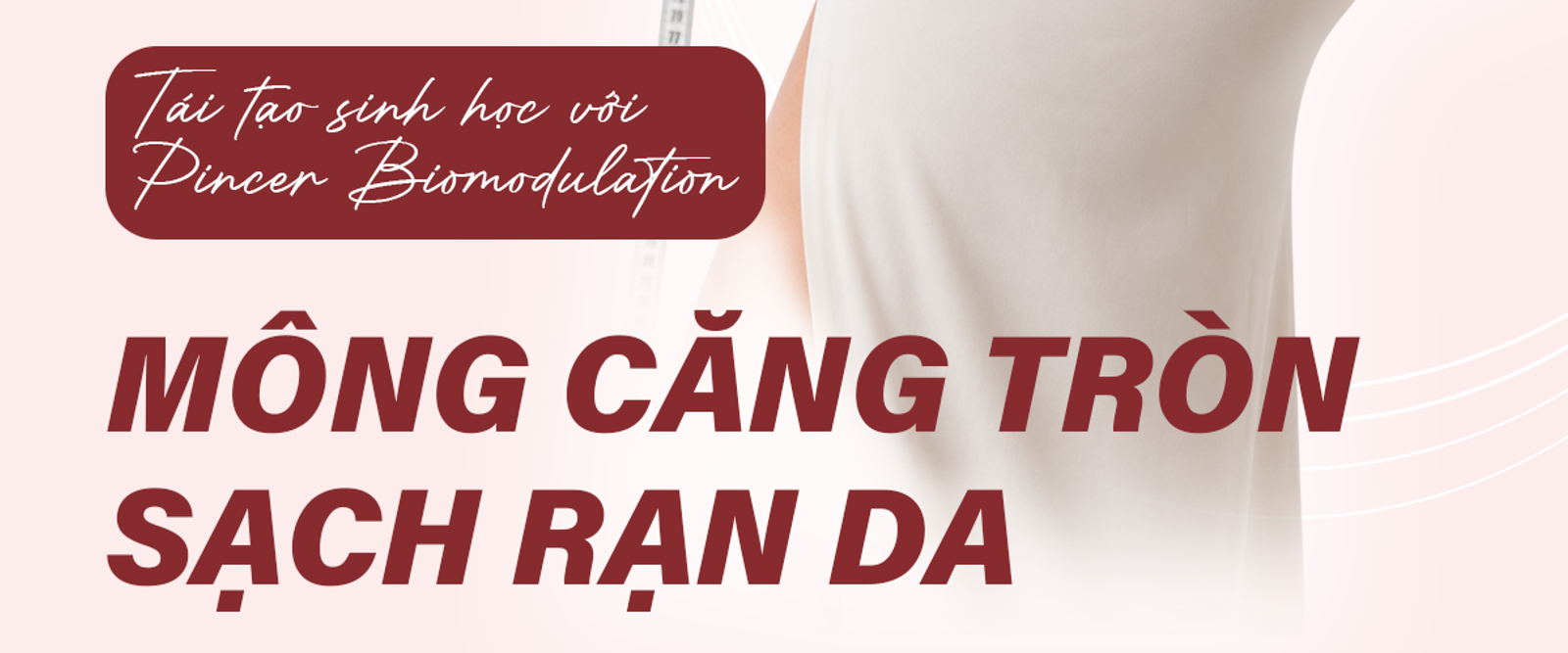 Mông Căng Tròn - Sạch Rạn Da