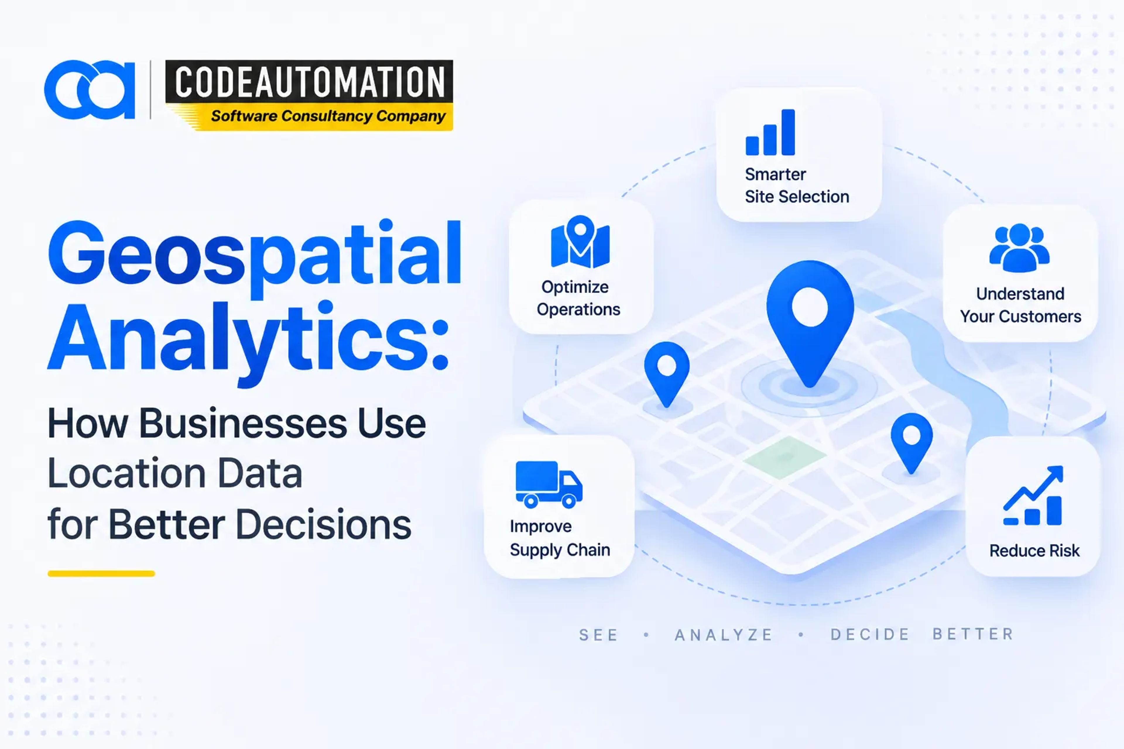 Geospatial Analytics How Businesses Use Location Data for Better Decisions