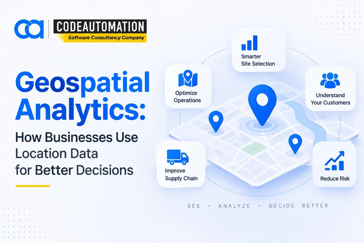 Geospatial Analytics How Businesses Use Location Data for Better Decisions