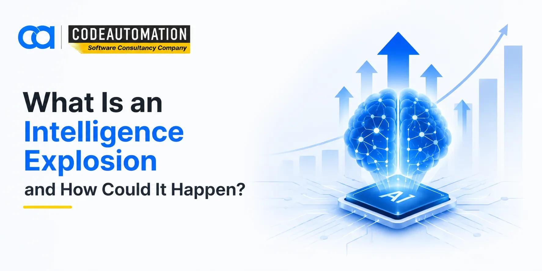 What Is an Intelligence Explosion? How It Could Happen