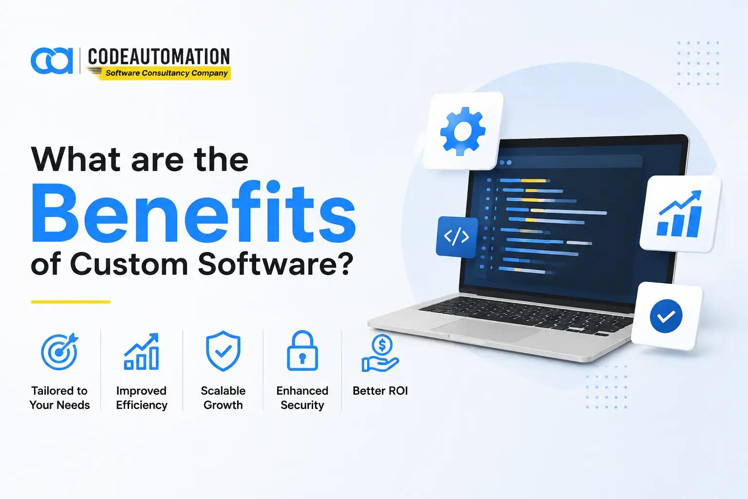 What are the benefits of custom software?