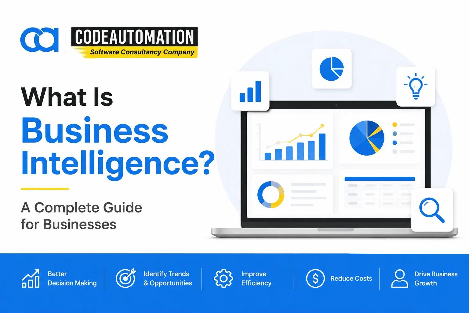 What Is Business Intelligence? A Complete Guide for Modern Businesses