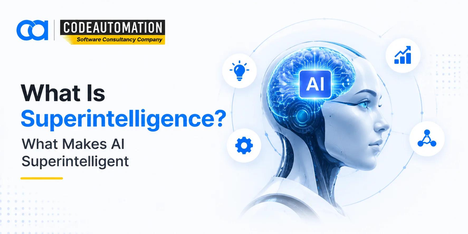 What Is Superintelligence? What Makes AI Superintelligent