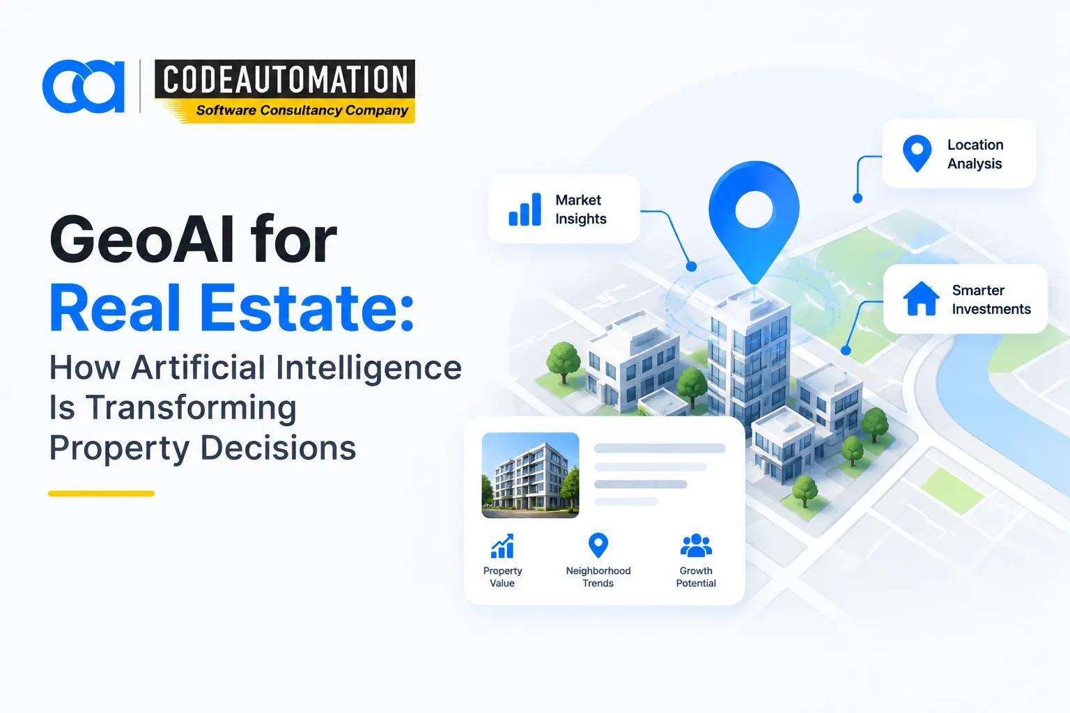 GeoAI for Real Estate: How Artificial Intelligence Is Transforming Property Decisions