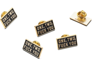 One Two Fuck You Pin