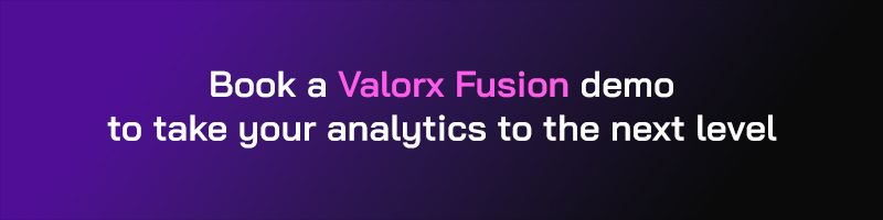 Book a Valorx Fusion demo today