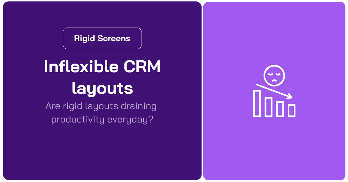 Rigid layouts in salesforce crm and low productivity