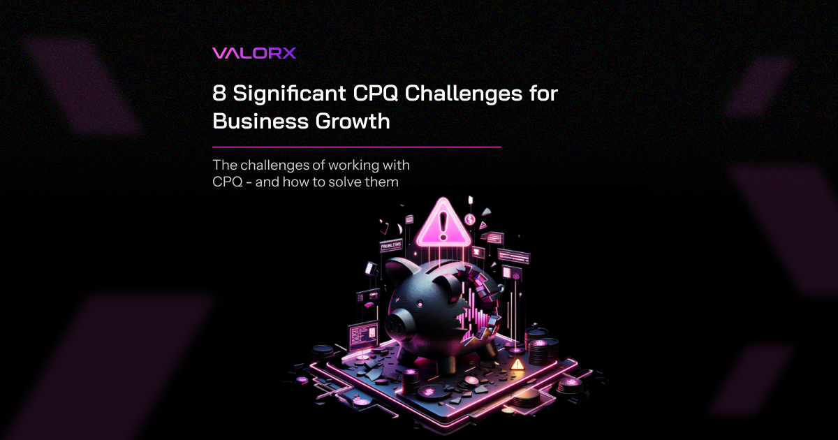 8 Significant CPQ Challenges for Business Growth (2)