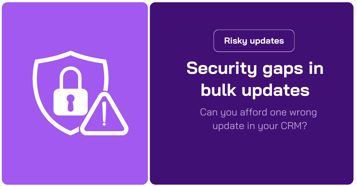 Security risks in salesforce bulk data updates