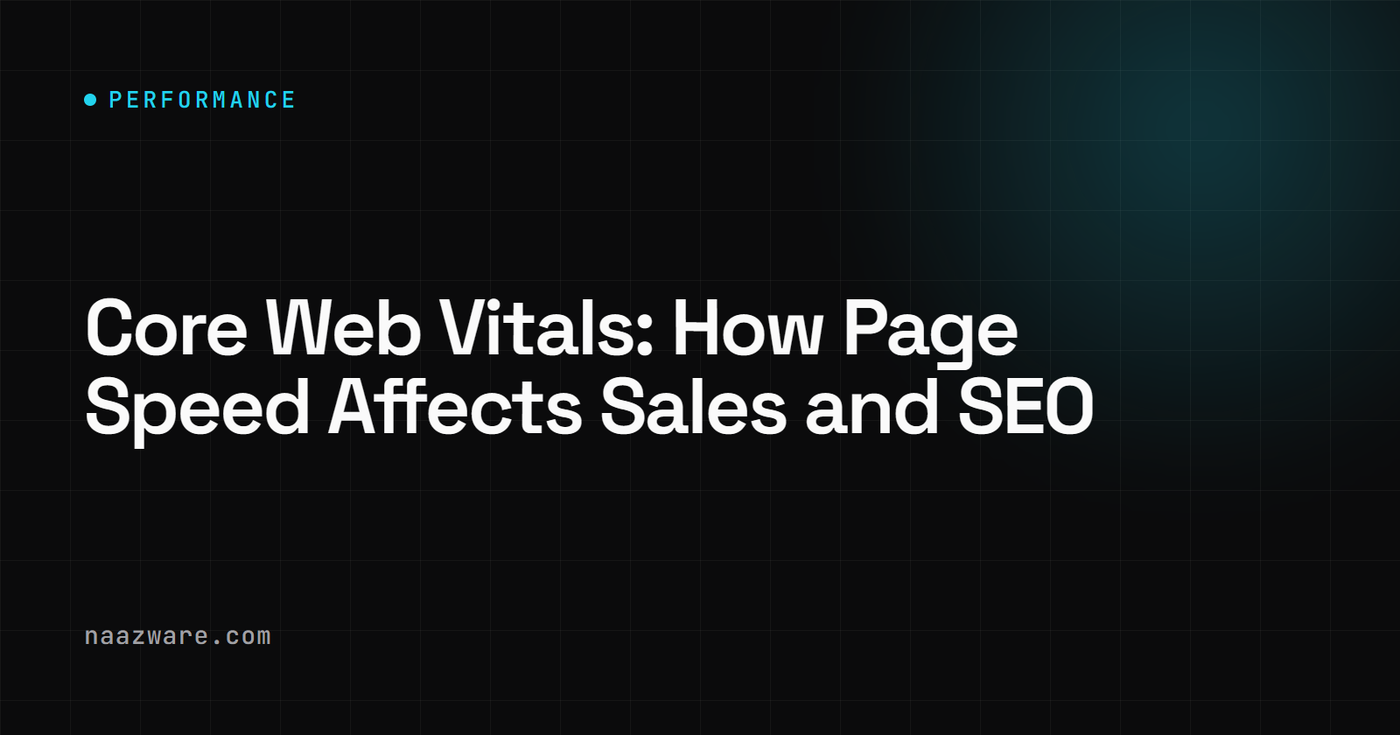 Core Web Vitals: How Page Speed Affects Sales and SEO