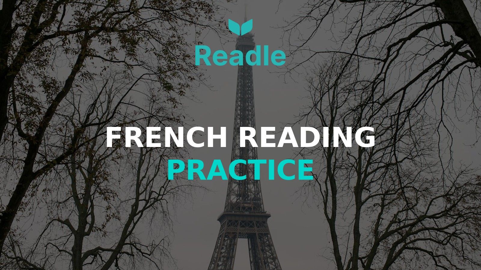 Branded Readle hero image for French Reading Practice: A Beginner Routine You Can Actually Keep Up, based on an Unsplash photo by The Now Time: a view of the eiffel tower through the trees.